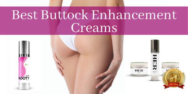 best buttock enhancement creams