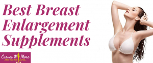 best supplements to increase breast size