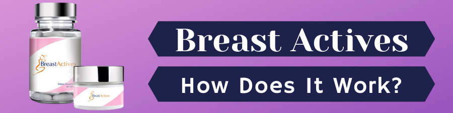 does breast actives work