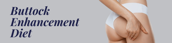 buttock enhancement diet